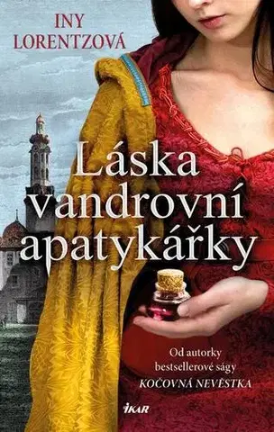 Historické romány Vandrovní apatykářka 2: Láska vandrovní - Iny Lorentzová