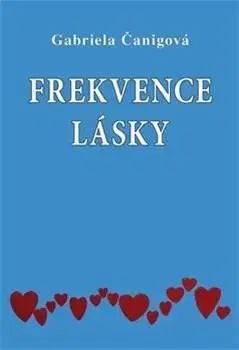 Ezoterika - ostatné Frekvence lásky - Gabriela Čanigová