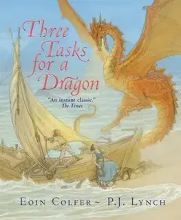 Dobrodružstvo, napätie, western Three Tasks for a Dragon - Eoin Colfer,P. J. Lynch