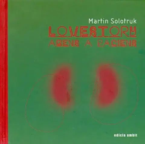 Slovenská poézia Lovestory agens a paciens - Martin Solotruk