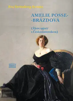 História Amelie Posse-Brázdová - Eva Krantz Strömberg