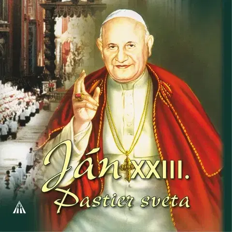 Duchovný rozvoj Lúč Ján XXIII. Pastier sveta