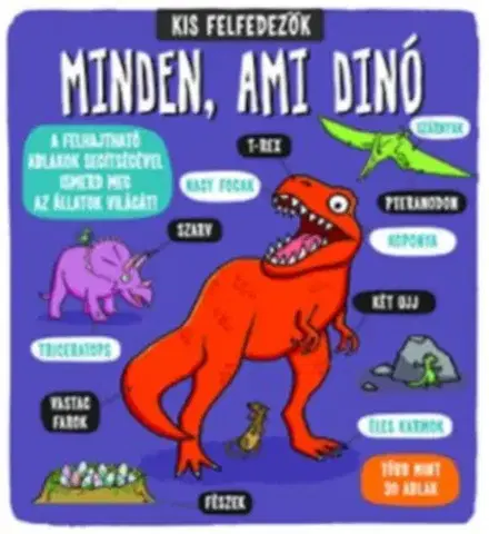 Pre deti a mládež - ostatné Kis felfedezők - Minden, ami dinó