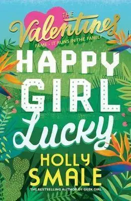V cudzom jazyku The Valentines: Happy Girl Lucky - Holly Smale