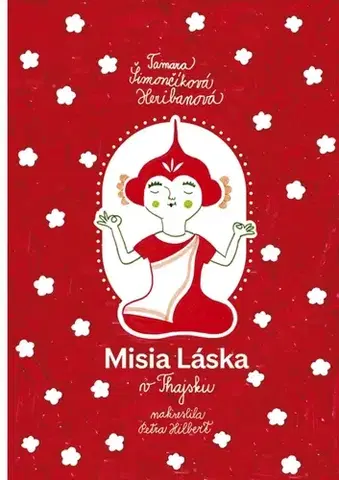 Rozprávky Misia Láska 2: Misia Láska v Thajsku - Tamara Šimončíková Heribanová