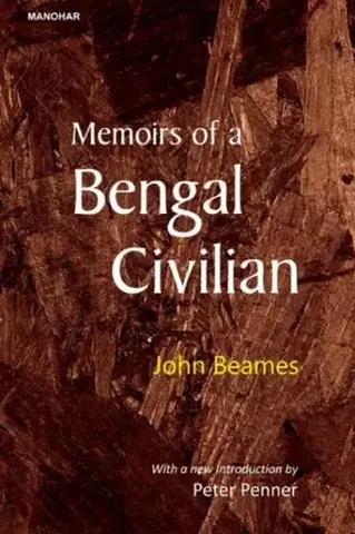 Biografie - Životopisy Memoirs of a Bengal Civilian - John Beames