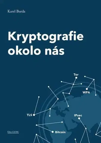 Počítačová literatúra - ostatné Kryptografie okolo nás - Karel Burda