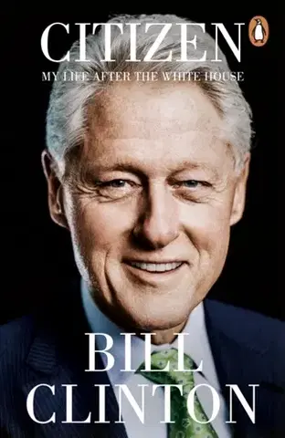 Biografie - Životopisy Citizen - President Bill Clinton