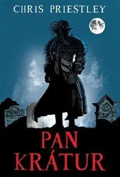 Dobrodružstvo, napätie, western Pan Krátur - Chris Priestley,Robert Novotný