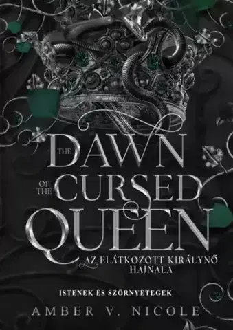 Sci-fi a fantasy The Dawn of the Cursed Queen – Az elátkozott királynő hajnala - Amber V. Nicole