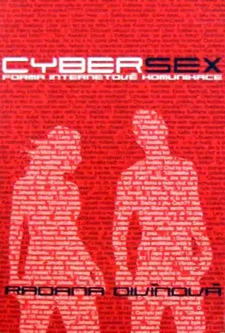 Psychológia, etika Cybersex - Radana Divínová