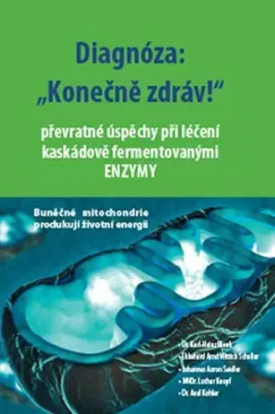 Medicína - ostatné Diagnóza: Konečně zdráv