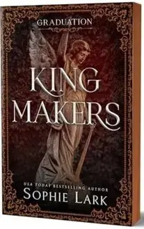 Romantická beletria Kingmakers: Graduation - Sophie Lark