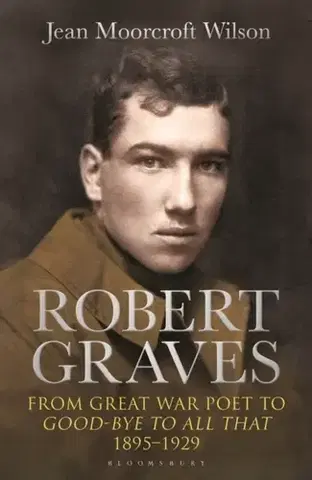 Biografie - Životopisy Robert Graves - Dr Jean Moorcroft Wilson