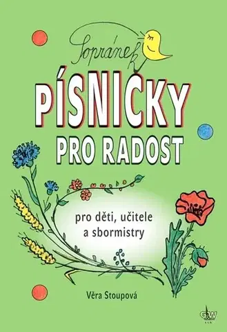 Hudba - noty, spevníky, príručky Sopránek - Písničky pro radost - Věra Stoupová