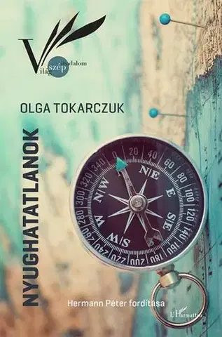 Svetová beletria Nyughatatlanok - Olga Tokarczuková,Péter Hermann