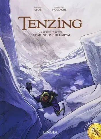 Komiksy Tenzing - Na streche sveta s Edmundom Hillarym - komiks - Christian Clot,Jean-Baptiste Hostache