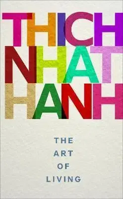 Ezoterika - ostatné The Art of Living - Thich Nhat Hanh