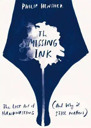 Cudzojazyčná literatúra The Missing Ink - Philip Hensher