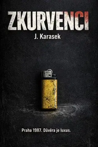 Detektívky, trilery, horory Zkurvenci - Jiří Karásek