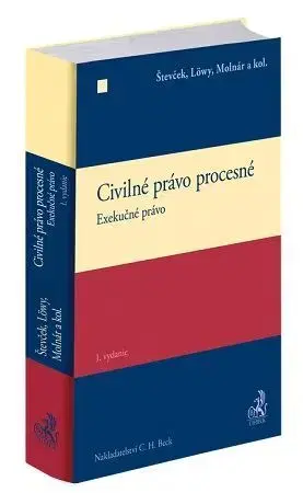 Správne právo Civilné právo procesné. Exekučné právo - Marek Števček,Alexandra Löwy,Peter Molnár