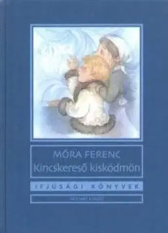 Pre deti a mládež - ostatné Kincskereső kisködmön - Ferenc Móra