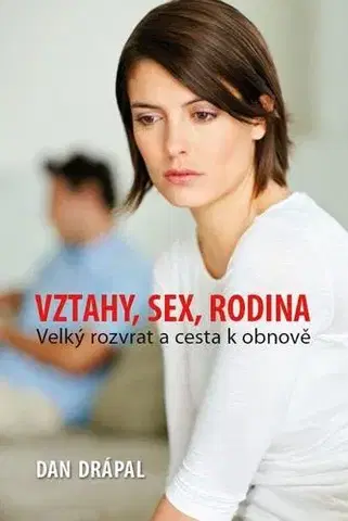 Partnerstvo Vztahy, sex, rodina - Dan Drápal