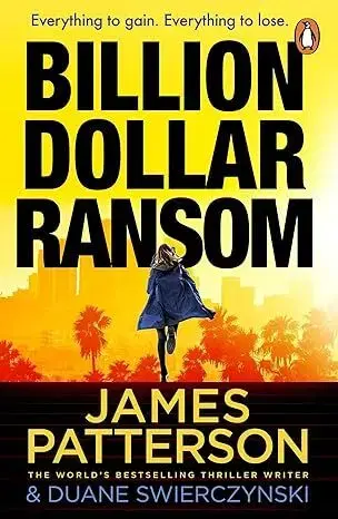 Detektívky, trilery, horory Billion-Dollar Ransom - James Patterson,Duane Swierczynski