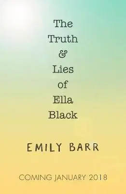 V cudzom jazyku The Truth and Lies of Ella Black - Emily Barr