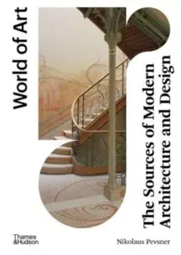 Architektúra The Sources of Modern Architecture and Design - Nikolaus Pevsner