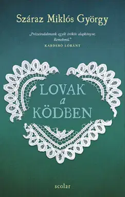 Svetová beletria Lovak a ködben - Száraz Miklós György