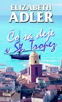 Romantická beletria Čo sa deje v St. Tropez - Elizabeth Adlerová