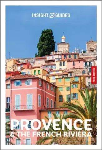Geografia, mapy, sprievodcovia Insight Guides Provence and the French Riviera: Travel Guide with eBook - Guides,Rachel Ifans