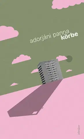 Beletria - ostatné Körbe - Adorjáni Panna