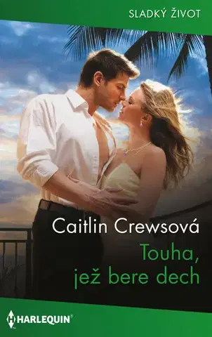 Romantická beletria Touha, jež bere dech - Caitlin Crews