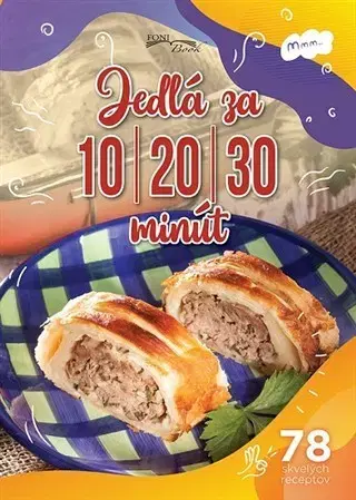 Kuchárky - ostatné Jedlá za 10-20-30 minút - Zoltán Liptai