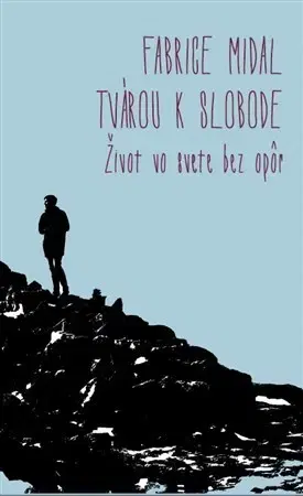Eseje, úvahy, štúdie Tvárou k slobode - Fabrice Midal