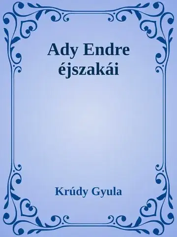 Svetová beletria Ady Endre éjszakái - Gyula Krúdy
