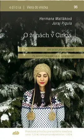 Kresťanstvo O ženách v Cirkvi - Hermana Matláková,Juraj Pigula