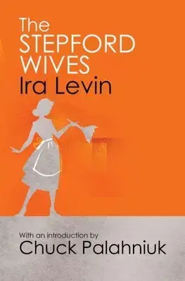Detektívky, trilery, horory The Stepford Wives - Ira Levin
