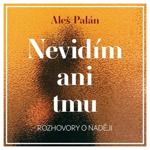 Rozvoj osobnosti Tympanum Nevidím ani tmu