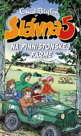 Dobrodružstvo, napätie, western Slávna päťka 18: Na Finnistonskej farme - Enid Blyton,Mária Klenková