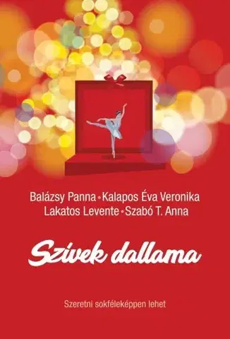 Romantická beletria Szívek dallama - Panna Balázsy,Kalapos Éva Veronika,Levente Lakatos,Szabó T. Anna