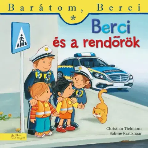 Rozprávky Berci és a rendőrök - Barátom, Berci 24. - Christian Tielmann,Yvette Nánási