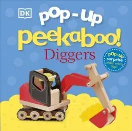 Leporelá, krabičky, puzzle knihy Pop-Up Peekaboo! Diggers - Sirett Dawn,Helen Senior,Rachael Prokic