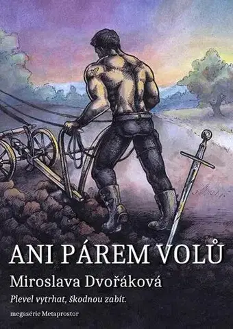 Sci-fi a fantasy Ani párem volů… - Miroslava Dvořáková