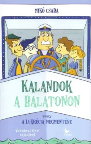 Dobrodružstvo, napätie, western Kalandok a Balatonon 1. - Csaba Mikó