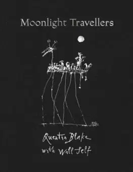 Cudzojazyčná literatúra Moonlight Travellers - Will Self,Quentin Blake