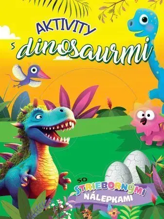 Nalepovačky, vystrihovačky, skladačky Aktivity s dinosaurmi