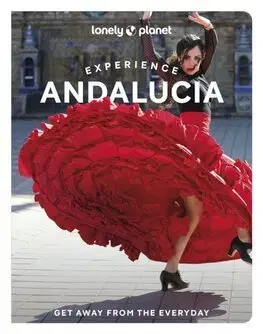 Európa Lonely Planet Experience Andalucia